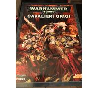 WARHAMMER 40K - CODEX CAVALIERI GRIGI - GAMES WORKSHOP - NUOVO