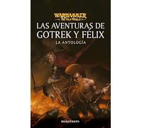 Warhammer Las aventuras de Gotrek y Félix: La antología