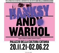 Warhol Banksy. Confronto tra due superstar della comunicazione. Catalogo della mostra (Catania, 20 novembre 2021-2 giugno 2022). Ediz. illustrata