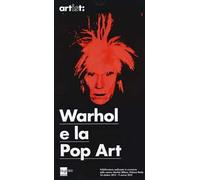 Warhol e la pop art. Ediz. illustrata