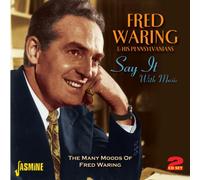 Say It With Music - The Many Moods of Fred Waring