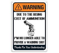 Waring - Targa in metallo con scritta in lingua inglese "Due to the Rising Cost of Ammunition I'm No Longer Able to Provide A Warning Shot", stile vintage, 30,5 x 20,3 cm, decorazione artistica da