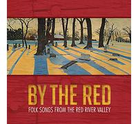 Warkentin/ Braun/ Loewen/ Redekop/ Taylor - By The Red - Folk Songs From The Red River Valley