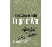 Warless Societies and the Origin of War
