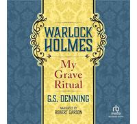 Warlock Holmes: Il mio rituale grave (La serie Warlock Holmes)