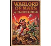 Warlord of Mars: A John Carter Adventure