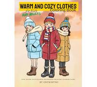 Warm and Cozy Clothes Coloring Book for Kids and Adults: Cute & Relaxing Coloring Pages of Sweaters, Scarves, Hats, Socks & Winter Outfits