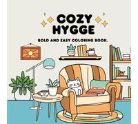 Warm Comfort and Cozy Hygge Coloring Book: Relaxing Designs for Adults and Teens: Comfy Hygge Nooks: Stress Relief Coloring Book for Adults and Teens