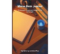 Warm Desk Journals: Aesthetic Blank Notebook with Minimalist and Cozy Desk Art for Writers, Creatives, and Thoughtful Mornings
