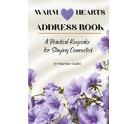 Warm Hearts Address Book: A Practical Keepsake for Staying Connected