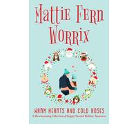 Warm Hearts And Cold Noses: A Heartwarming Collection Of Doggie-Themed Holiday Romances
