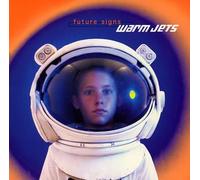 WARM JETS - FUTURE SIGNS + BONUS