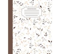 Warm Neutral Beige and Brown Botanical Leaf Composition Book: Minimalist Boho Aesthetic Autumn Notebook for College Students and Office Work | 120 College Ruled Pages, 7.5 x 9.25 in