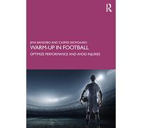 Warm-up in Football: Optimize Performance and Avoid Injuries
