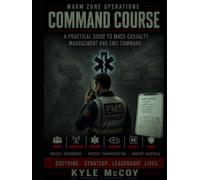 Warm Zone EMS Command: Command and Control During Intentional Mass Casualty Incidents