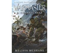 Warmaster 8: Charnel Keep: A LitRPG Fantasy Adventure
