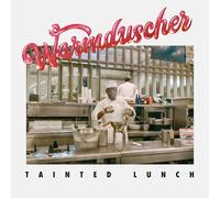Warmduschert - Tainted Lunch