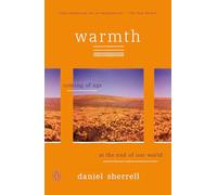 Warmth: Coming of Age at the End of Our World