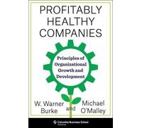Warner Burke Michael O'Malley Profitably Healthy Companies (Tascabile)