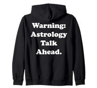 Warning Astrology Talk Ahead Cosmic Humor Felpa con Cappuccio