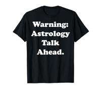 Warning Astrology Talk Ahead Cosmic Humor Maglietta