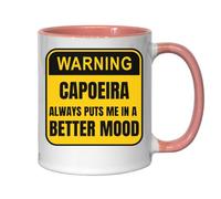 Warning Capoeira Always Puts Me In A Better Mood Sign Tazza da tè e caffè in ceramica rosa