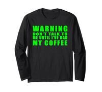 Warning Don't Talk To Me Until I've Had My Coffee Maglia a Manica
