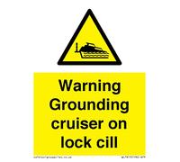 Warning Grounding cruiser on lock cill Sign - 75x100mm - A7P