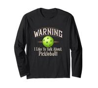 Warning I Like To Talk About Pickleball Funny Apparel Maglia a Manica