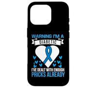 Warning I'm A Diabetic I've Dealt With Enough Pricks Already Custodia per iPhone 16 Pro