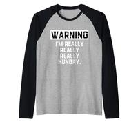 Warning: I'm Really Really Really Hungry Funny Food Dad Joke Maglia con Maniche Raglan