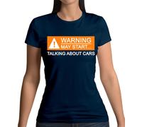 Warning Maggio Start Talking About Auto - Donna T-Shirt - Love Ventola Meccanico