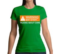 Warning Maggio Start Talking About Auto - Donna T-Shirt - Love Ventola Meccanico