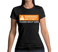 Warning Maggio Start Talking About Auto - Donna T-Shirt - Love Ventola Meccanico
