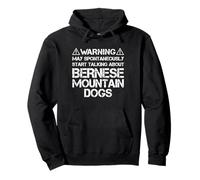 Warning May Start Talking About Bernese Mountain Dogs Felpa con Cappuccio