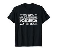 Warning May Start Talking About Cantabrian Water Dogs Maglietta