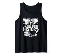 Warning May Start Talking About History Citazione Divertente Canotta