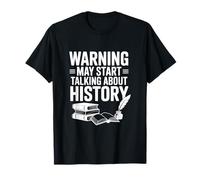 Warning May Start Talking About History Citazione Divertente Maglietta