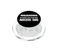 Warning May Start Talking About Marching Band Citazione Dicendo PopSockets PopGrip per MagSafe
