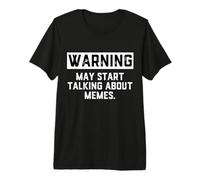 Warning May Start Talking About Memes Funny Internet Troll Maglietta Premium