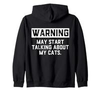 Warning May Start Talking About My Cats Funny Cat Meme Kitty Felpa con Cappuccio