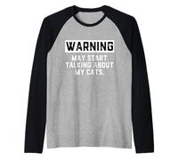Warning May Start Talking About My Cats Funny Cat Meme Kitty Maglia con Maniche Raglan