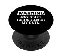 Warning May Start Talking About My Cats Funny Cat Meme Kitty PopSockets PopGrip Adesivo