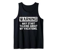 Warning May Start Talking About My Vacations Funny Family Canotta