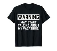Warning May Start Talking About My Vacations Funny Family Maglietta