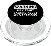 Warning May Start Talking About My Vacations Funny Family PopSockets PopGrip per MagSafe