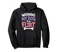 Warning My Dog Is A Flirt Felpa con Cappuccio