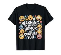Warning My Sense of Humor May Confuse You Strano - Maglietta