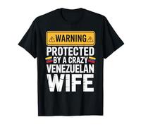 Warning Protected By A Crazy Venezuelan Wife Maglietta