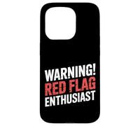 Warning Red Flag Enthusiast Dating Relationship - Custodia per iPhone 15 Pro